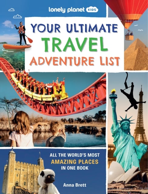 Book cover of Lonely Planet Kids Your Ultimate Travel Adventure List