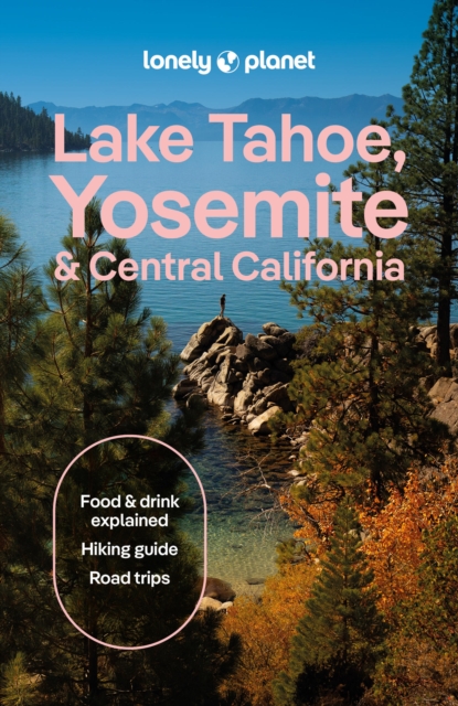 Book cover of Lonely Planet Lake Tahoe, Yosemite and Central California