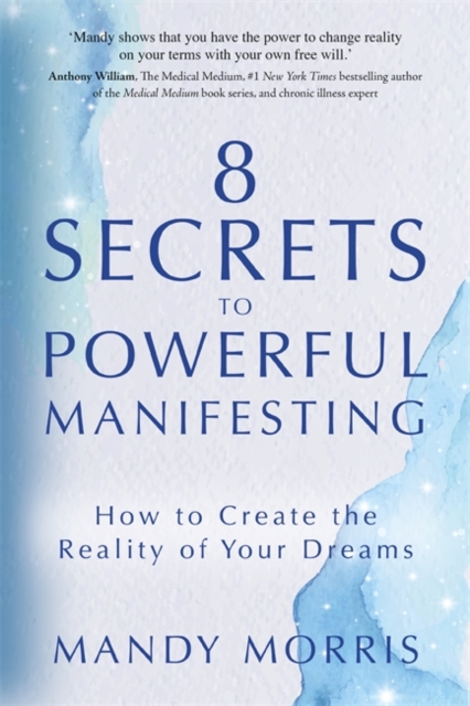Book cover of 8 Secrets to Powerful Manifesting