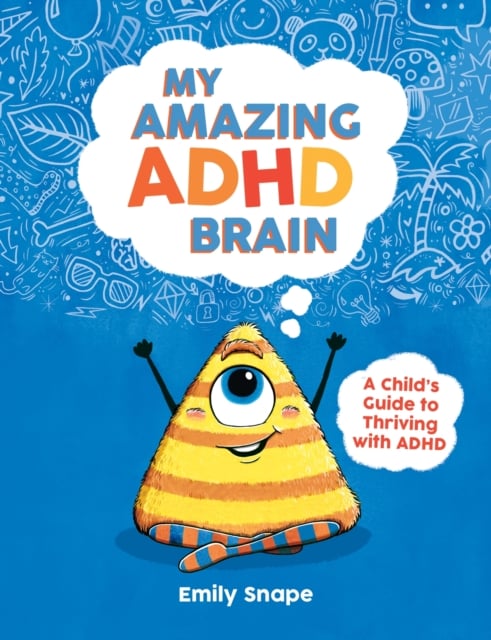 Book cover of My Amazing ADHD Brain