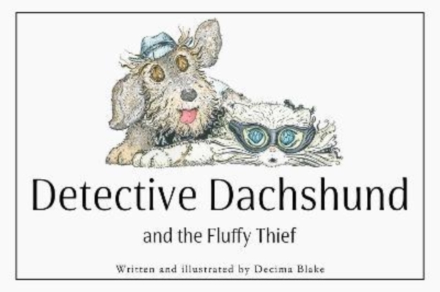 Book cover of Detective Dachshund and the Fluffy Thief