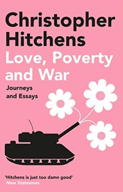 Book cover of Love, Poverty and War