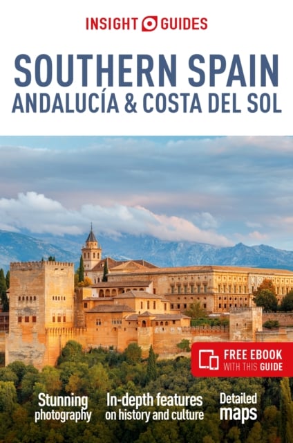 Book cover of Insight Guides Southern Spain, Andalucia & Costa del Sol: Travel Guide with Free eBook