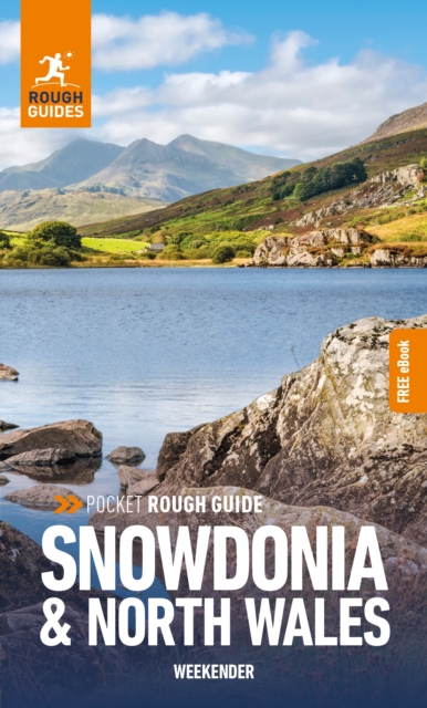 Book cover of Pocket Rough Guide Weekender Snowdonia & North Wales: Travel Guide with Free eBook