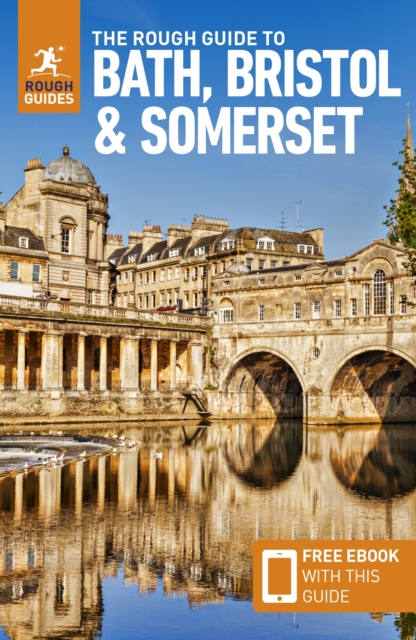 Book cover of The Rough Guide to Bath, Bristol & Somerset: Travel Guide with Free eBook