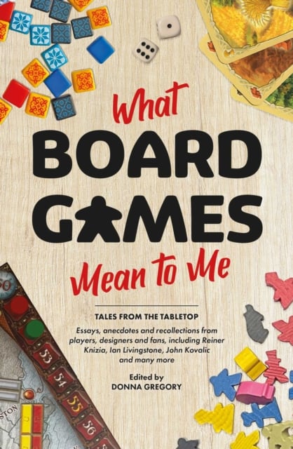 Book cover of What Board Games Mean To Me