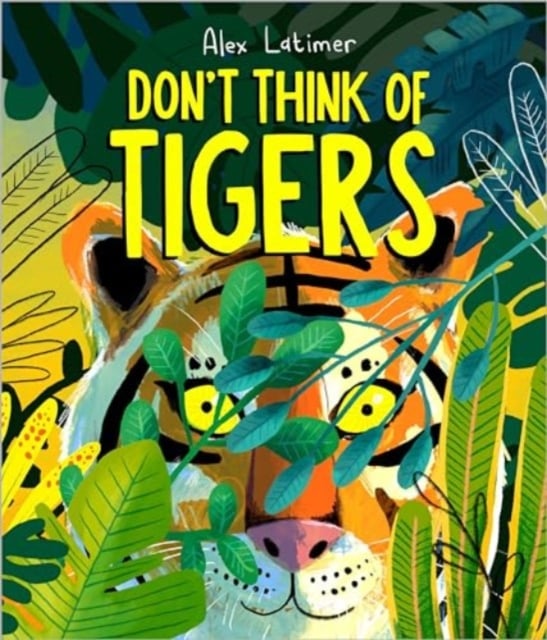 Book cover of Don't Think of Tigers