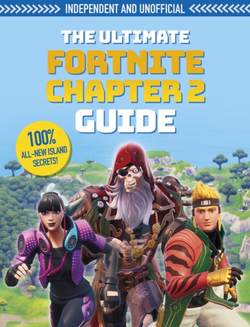 Book cover of The Ultimate Fortnite Chapter 2 Guide (Independent & Unofficial)