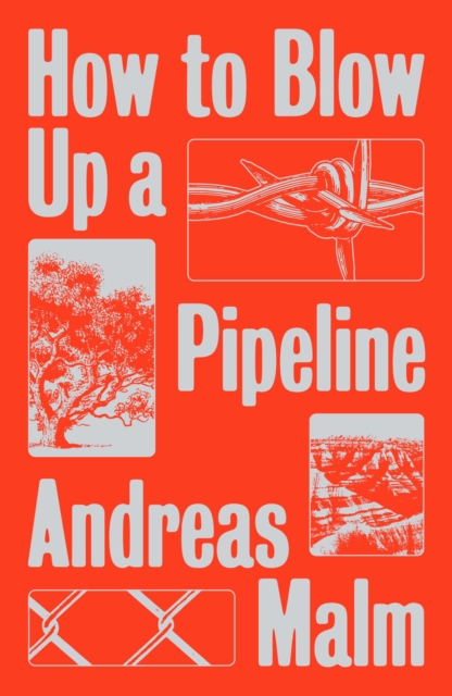 Book cover of How to Blow Up a Pipeline