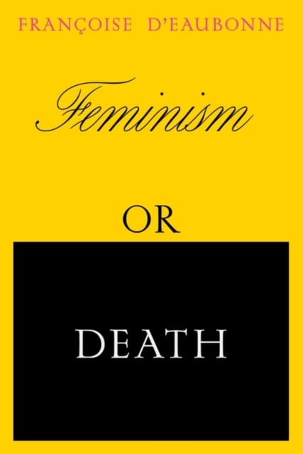 Book cover of Feminism or Death