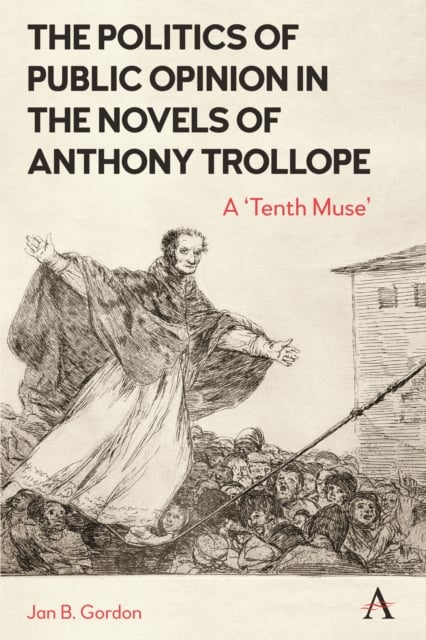 Book cover of The Politics of Public Opinion in the Novels of Anthony Trollope