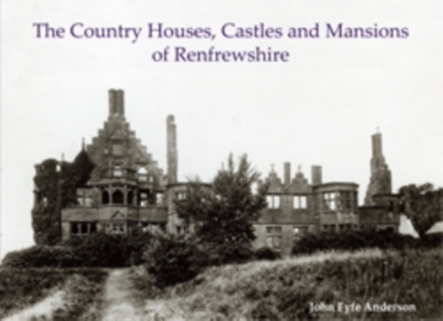 Book cover of The Country Houses, Castles and Mansions of Renfrewshire