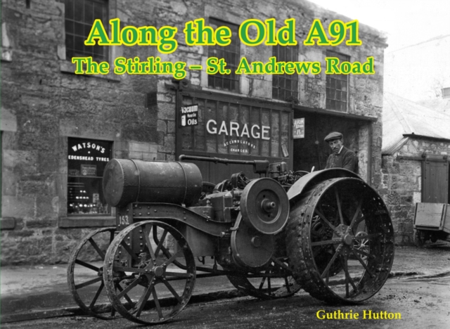 Book cover of Along the Old A91 Road