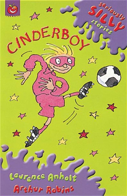 Book cover of Seriously Silly Supercrunchies: Cinderboy