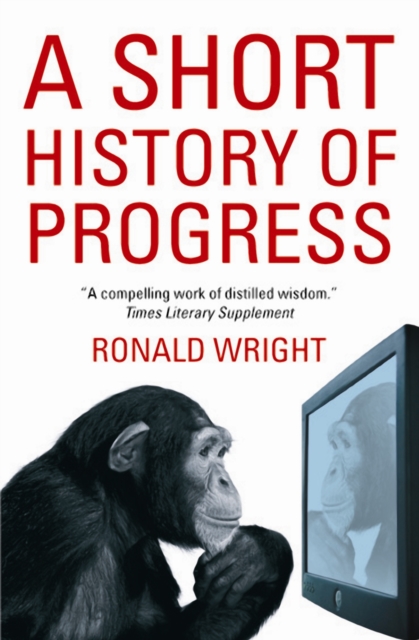 Book cover of A Short History Of Progress