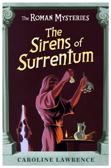Book cover of The Roman Mysteries: The Sirens of Surrentum