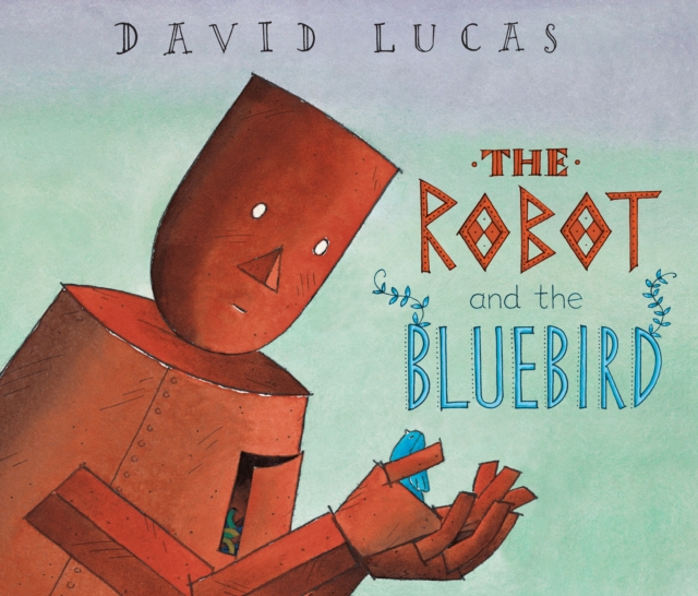 Book cover of The Robot and the Bluebird