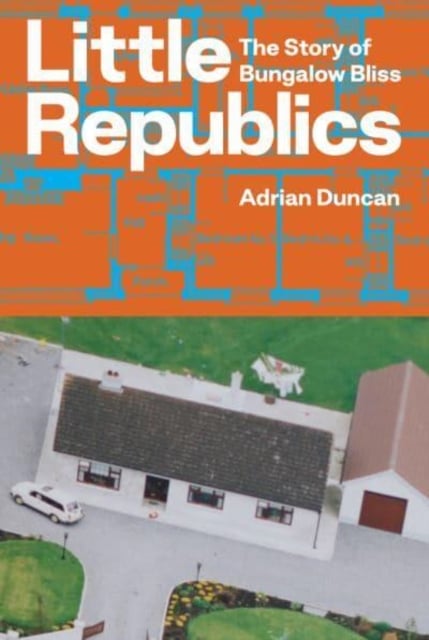 Book cover of Little Republics: The Story of Bungalow Bliss