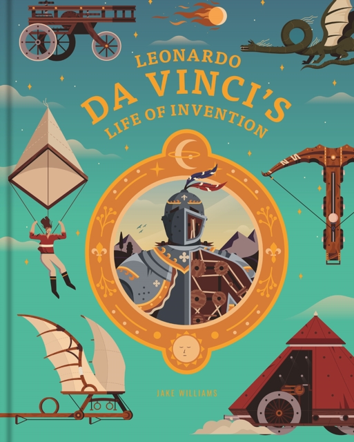 Book cover of Leonardo da Vinci's Life of Invention