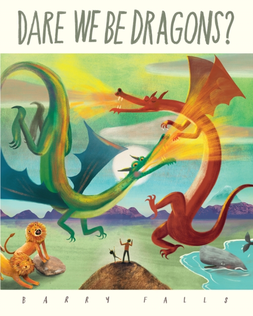 Book cover of Dare We Be Dragons?