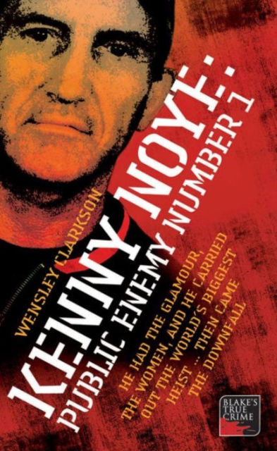 Book cover of Kenny Noye: Public Enemy Number 1