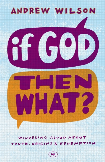 Book cover of If God, Then What?