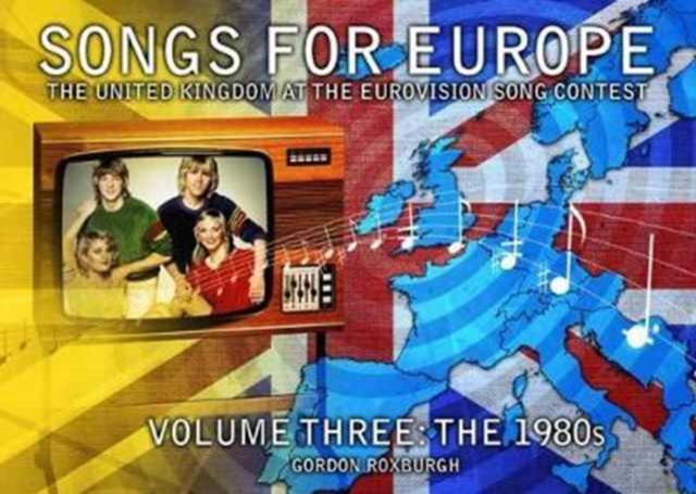 Book cover of Songs for Europe: The United Kingdom at the Eurovision Song Contest