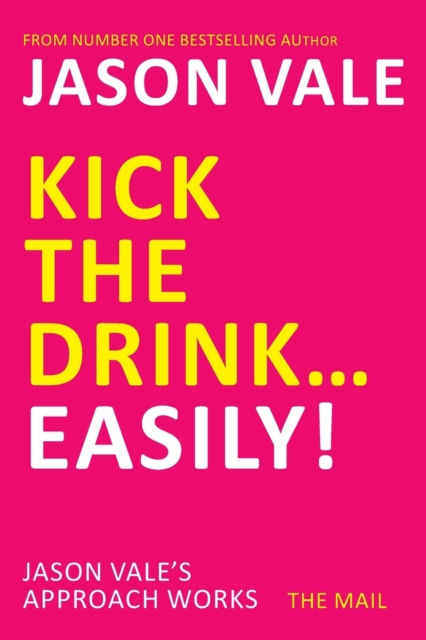 Book cover of Kick the Drink...Easily!