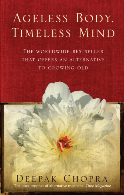 Book cover of Ageless Body, Timeless Mind