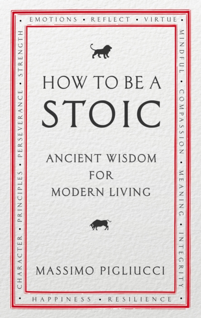 Book cover of How To Be A Stoic