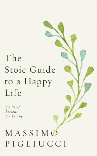 Book cover of The Stoic Guide to a Happy Life