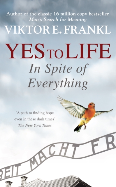 Book cover of Yes To Life In Spite of Everything