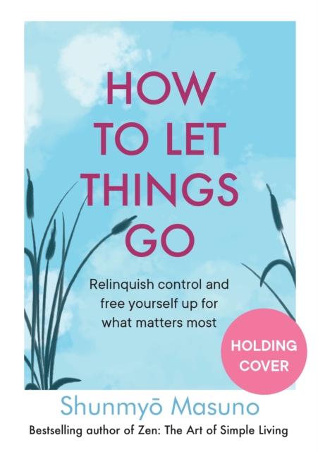 Book cover of How to Let Things Go