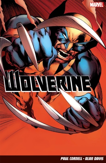 Wolverine Volume 1: Hunting Season by Paul Cornell | Shakespeare & Company