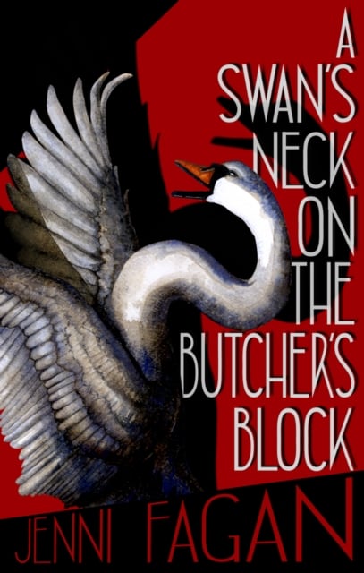 Book cover of A Swan's Neck on the Butcher's Block