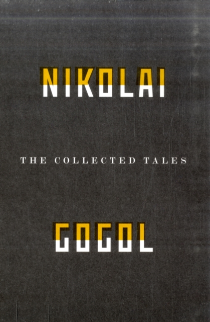 Book cover of The Collected Tales Of Nikolai Gogol