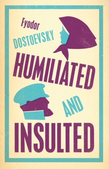 Book cover of Humiliated and Insulted: New Translation