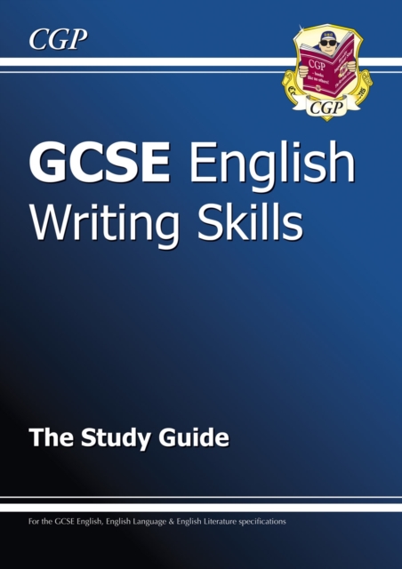 Book cover of GCSE English Writing Skills Revision Guide (includes Online Edition)