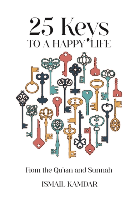 Book cover of 25 Keys to A Happy Life