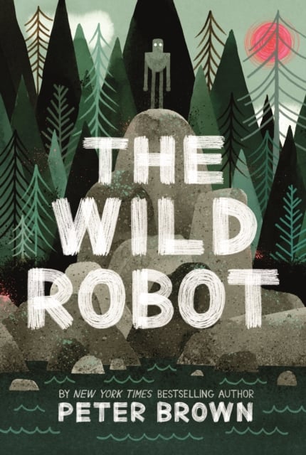 Book cover of The Wild Robot: Now a major DreamWorks animation!