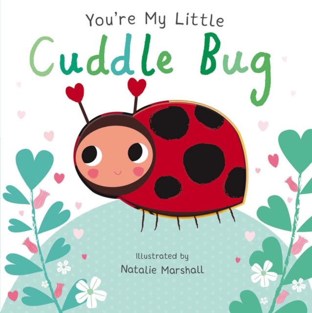 Book cover of You're My Little Cuddle Bug