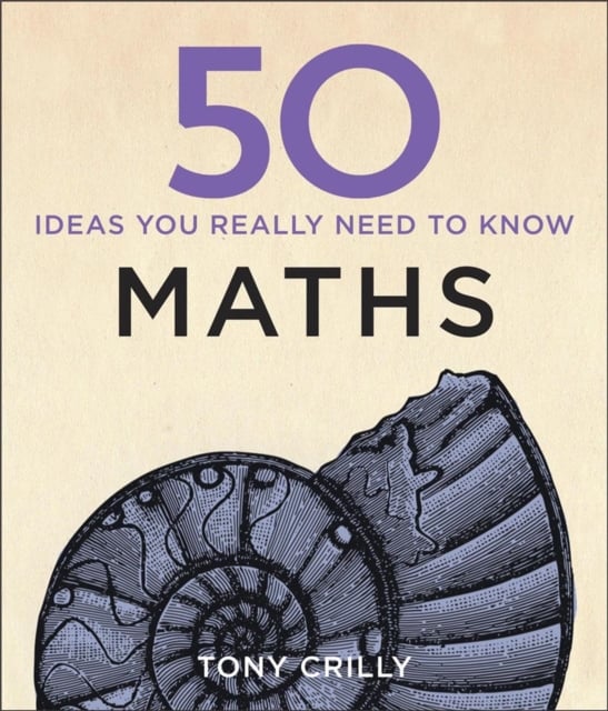 Book cover of 50 Maths Ideas You Really Need to Know