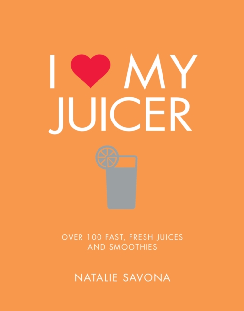Book cover of I Love My Juicer