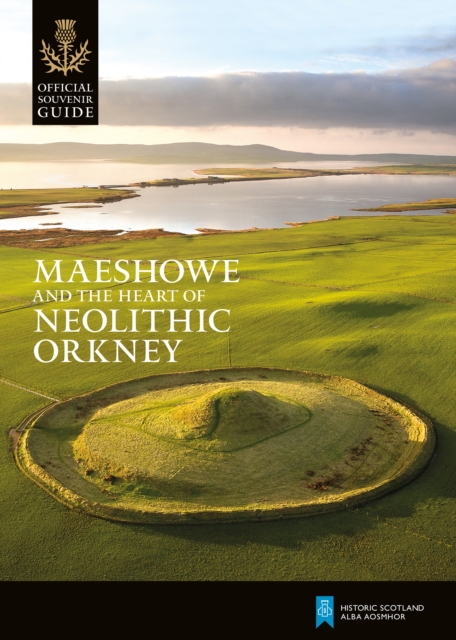 Book cover of Maeshowe and the Heart of Neolithic Orkney