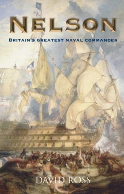 Book cover of Nelson: Britain's Greatest Naval Commander