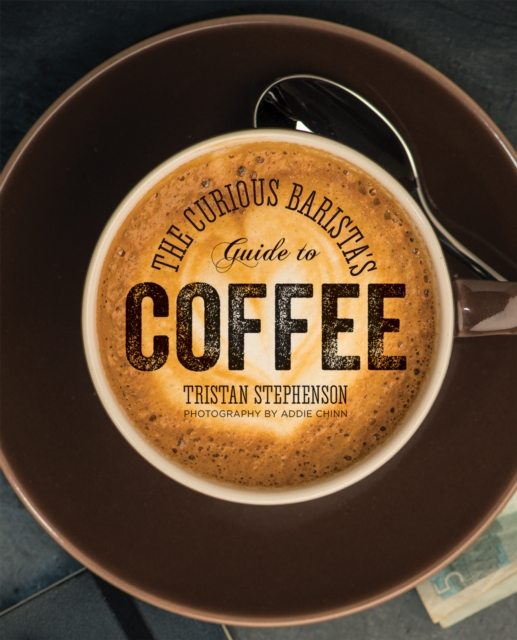 Book cover of The Curious Barista’s Guide to Coffee