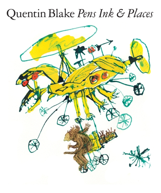 Book cover of Quentin Blake: Pens Ink & Places