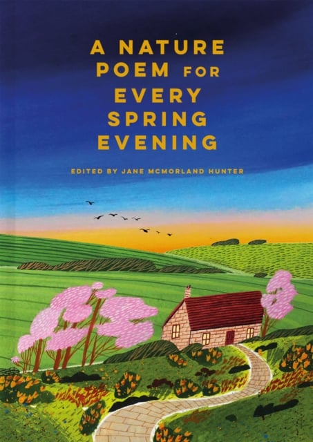 Book cover of A Nature Poem for Every Spring Evening