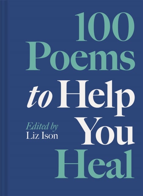 Book cover of 100 Poems to Help You Heal