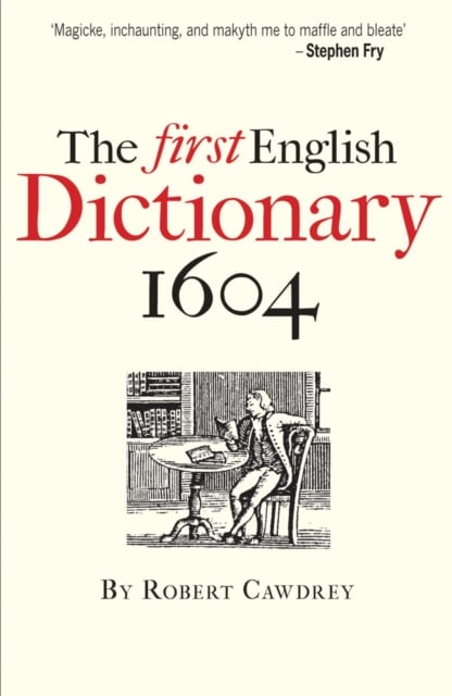 Book cover of The First English Dictionary 1604